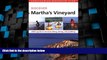 Must Have PDF  AMC Discover Martha s Vineyard: AMC s Guide To The Best Hiking, Biking, And