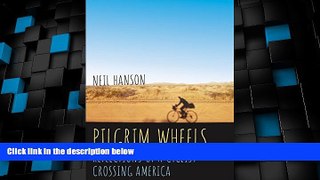 Big Deals  Pilgrim Wheels: Reflections of a Cyclist Crossing America  Best Seller Books Best Seller