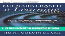 Best Seller Scenario-based e-Learning: Evidence-Based Guidelines for Online Workforce Learning