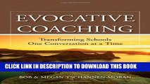 Best Seller Evocative Coaching: Transforming Schools One Conversation at a Time Free Read