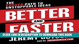 Ebook Better and Faster: The Proven Path to Unstoppable Ideas Free Read