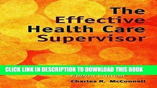 Ebook The Effective Health Care Supervisor Free Read