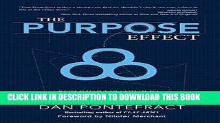 Ebook The Purpose Effect: Building Meaning in Yourself, Your Role and Your Organization Free Read