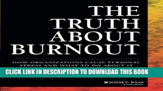 Best Seller The Truth About Burnout: How Organizations Cause Personal Stress and What to Do About