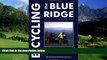 Books to Read  Bicycling the Blue Ridge: A Guide to the Skyline Drive and the Blue Ridge Parkway