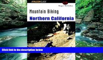 Big Deals  Mountain Biking Northern California (Regional Mountain Biking Series)  Full Ebooks Best
