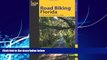 Books to Read  Road BikingTM Florida: A Guide To The Greatest Bike Rides In Florida (Road Biking