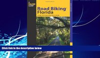 Books to Read  Road BikingTM Florida: A Guide To The Greatest Bike Rides In Florida (Road Biking