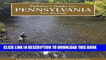 [DOWNLOAD] PDF Flyfisher s Guide to Pennsylvania (Wilderness Adventures Flyfishing Guides)