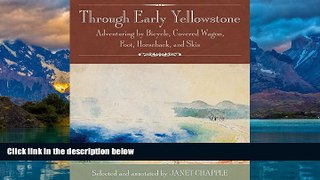 Books to Read  Through Early Yellowstone: Adventuring by Bicycle, Covered Wagon, Foot, Horseback,