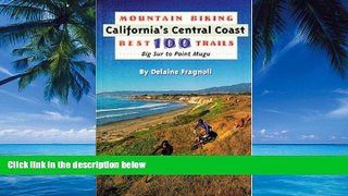 Books to Read  Mountain Biking California s Central Coast Best 100 Trails  Full Ebooks Best Seller