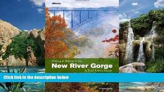 Big Deals  Hiking and Biking in the New River Gorge, a Trail User s Guide  Best Seller Books Best