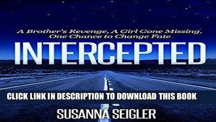 Ebook INTERCEPTED: A Brother s Revenge A Girl Gone Missing One Chance to Change Fate (The Grace
