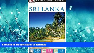 PDF ONLINE DK Eyewitness Travel Guide: Sri Lanka READ NOW PDF ONLINE