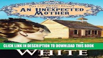 Best Seller An Unexpected Mother (The Colorado Brides Series Book 4) Free Read