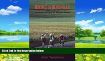 Big Deals  Biking to Blissville: A Cycling Guide to the Maritimes and the Magdalen Islands  Best