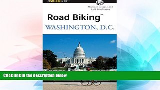 Must Have  Road BikingTM Washington, D.C. (Road Biking Series)  READ Ebook Full Ebook