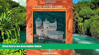 Must Have  Cycling the River Loire: The Way of St Martin  READ Ebook Full Ebook