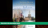 Big Deals  Intimate Bicycle Tours of Philadelphia: Ten Excursions to the City s Art, Parks, and