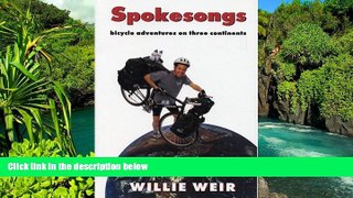Must Have  Spokesongs: Bicycle Adventures on Three Continents (Bicycle Adventures on 3