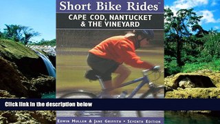 Must Have  Short Bike RidesÂ® on Cape Cod, Nantucket   the Vineyard, 7th (Short Bike Rides