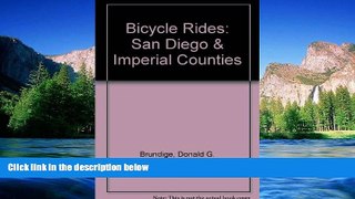Must Have  Bicycle Rides: San Diego and Imperial Counties (Entire County Areas; 62 Rides)  READ