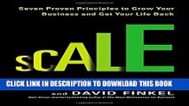 [READ] EBOOK Scale: Seven Proven Principles to Grow Your Business and Get Your Life Back ONLINE