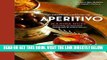 [EBOOK] DOWNLOAD Aperitivo: The Cocktail Culture of Italy GET NOW