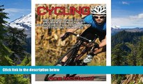 Must Have  Cycling: Bicycling Made Easy: Beginner and Expert Strategies For Performing Better On