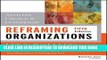 [READ] EBOOK Reframing Organizations: Artistry, Choice, and Leadership ONLINE COLLECTION