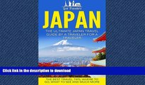 EBOOK ONLINE Japan: The Ultimate Japan Travel Guide By A Traveler For A Traveler: The Best Travel