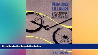 READ FULL  Pedaling to Lunch (Ohio History and Culture)  READ Ebook Full Ebook