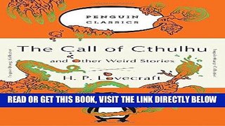 [EBOOK] DOWNLOAD The Call of Cthulhu and Other Weird Stories: (Penguin Orange Collection) READ NOW