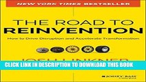 [READ] EBOOK The Road to Reinvention: How to Drive Disruption and Accelerate Transformation BEST