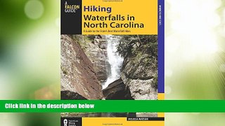 Big Deals  Hiking Waterfalls in North Carolina: A Guide To The State s Best Waterfall Hikes  Best