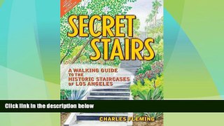 Must Have PDF  Secret Stairs: A Walking Guide to the Historic Staircases of Los Angeles  Best