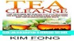 [PDF] Tea Cleanse: 7 Day Tea Cleanse Diet Plan :How To Get A Flat Belly, Choose Your Detox Teas,