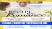 [PDF] A Recipe for Romance: A Collection of 22 Inspirational Stories and Recipes Popular Collection