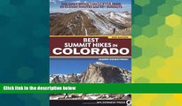 Must Have  Best Summit Hikes in Colorado: An Opinionated Guide to 50  Ascents of Classic and