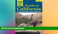 Must Have  101 Hikes in Southern California: Exploring Mountains, Seashore, and Desert  Premium