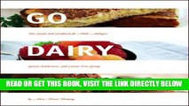 [EBOOK] DOWNLOAD Go Dairy Free: The Guide and Cookbook for Milk Allergies, Lactose Intolerance,