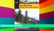 READ FULL  Best Hikes Near Reno and Lake Tahoe (Best Hikes Near Series)  READ Ebook Full Ebook
