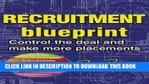[FREE] EBOOK Recruitment Blueprint: Control the deal and make more placements ONLINE COLLECTION
