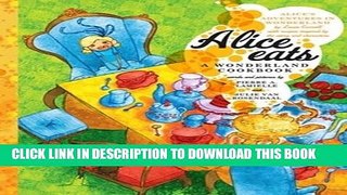 [PDF] Alice Eats: A Wonderland Cookbook Popular Collection