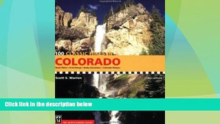 Big Deals  100 Classic Hikes Colorado  Full Read Best Seller