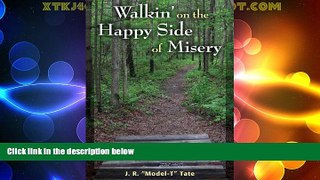 Big Deals  Walkin  on the Happy Side of Misery: A Slice of Life on the Appalachian Trail  Best