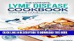 [New] Ebook The Ultimate Lyme Disease Cookbook - Your Guide to the Lyme Disease Diet: One of the