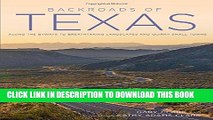 [New] Ebook Backroads of Texas: Along the Byways to Breathtaking Landscapes and Quirky Small Towns