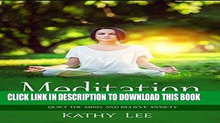 [New] Ebook Meditation: Easy Meditation for Beginners to Reduce Stress, Quiet the Mind, and