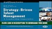 [PDF] Strategy-Driven Talent Management: A Leadership Imperative [Online Books]